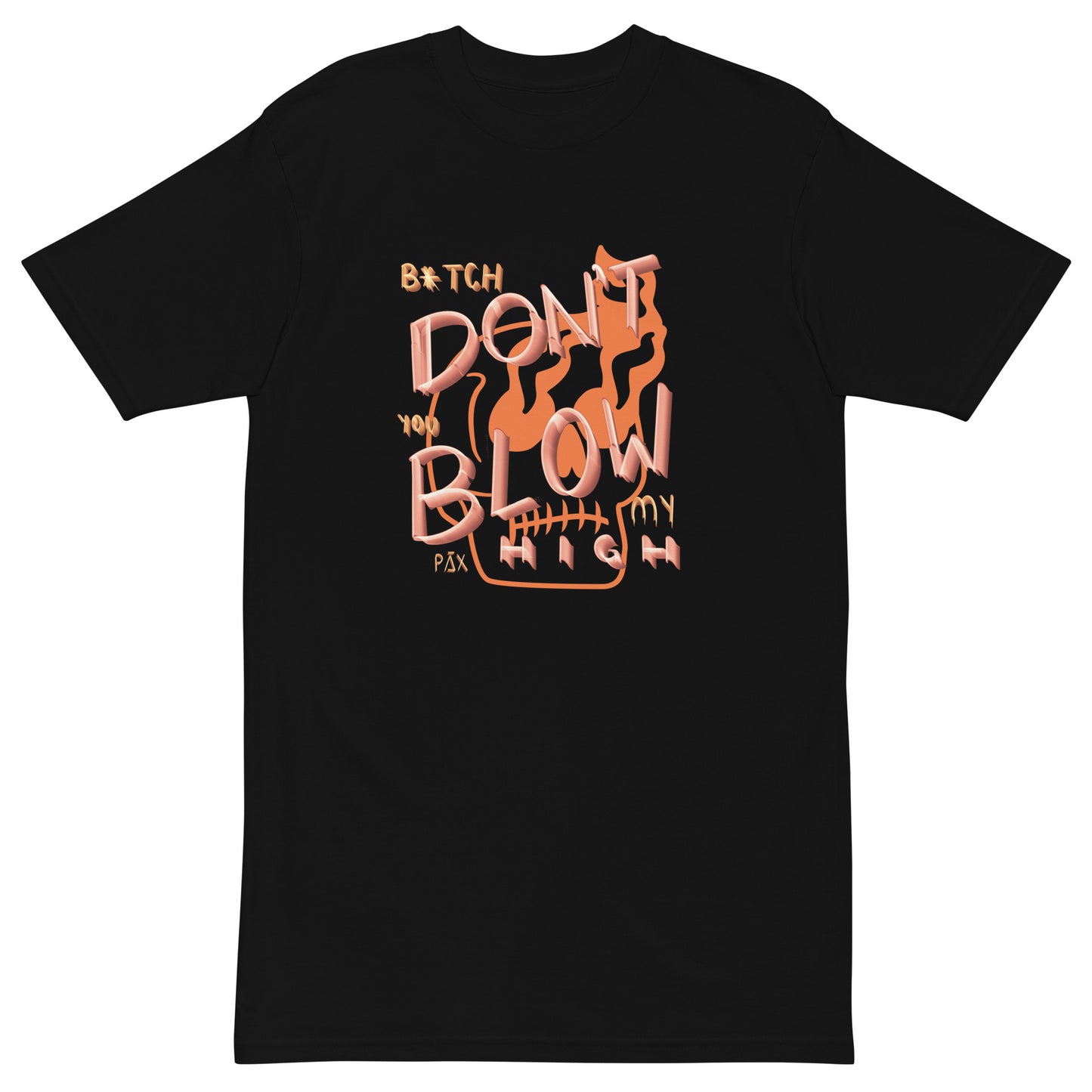 Don't Blow My High Tee